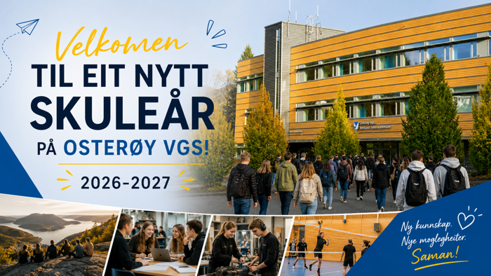 Bilete av skulebygget med teksten "Velkomen til eit nytt skuleår på Osterøy vgs 2026-2027"