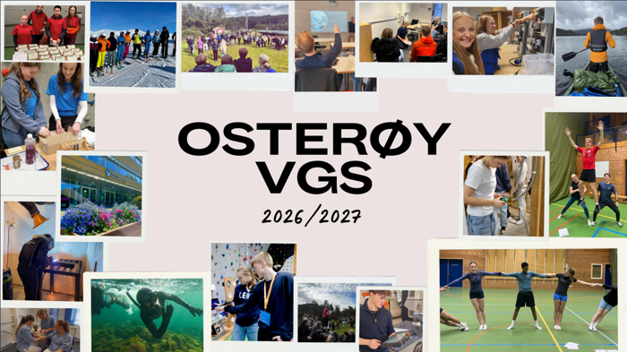 Bildekollasj frå skulekvardagen med teksten Osterøy vgs 2026/2027 i midten.